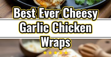Best Easy Cheesy Garlic Chicken Wraps Baked Dinner Idea