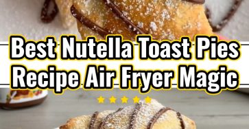 Air Fryer Magic Nutella Toast Pies Things To Make Dessert