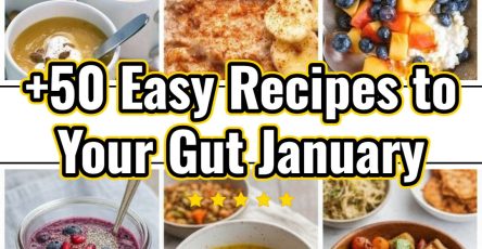 Gut Health Reset: Fiber-Rich Anti-Inflammatory January Recipes for Wellness