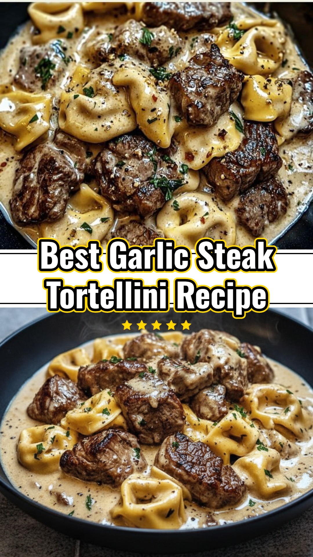 Creamy Garlic Steak Tortellini Skillet Pasta Dinner