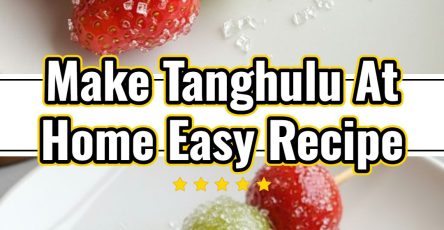 Make Crunchy Fruit Sweets: Easy DIY Tanghulu At Home