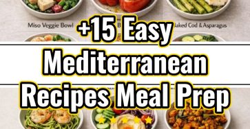15 Easy Mediterranean Diet Recipes Healthy Meal Prep Plan