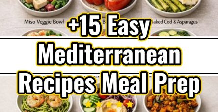 15 Easy Mediterranean Diet Recipes Healthy Meal Prep Plan